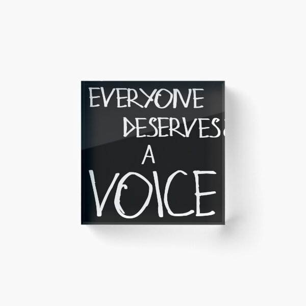 Item preview, Everyone Deserves A Voice designed and sold by kinpirks.