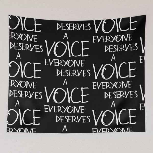 Item preview, Everyone Deserves A Voice designed and sold by kinpirks.