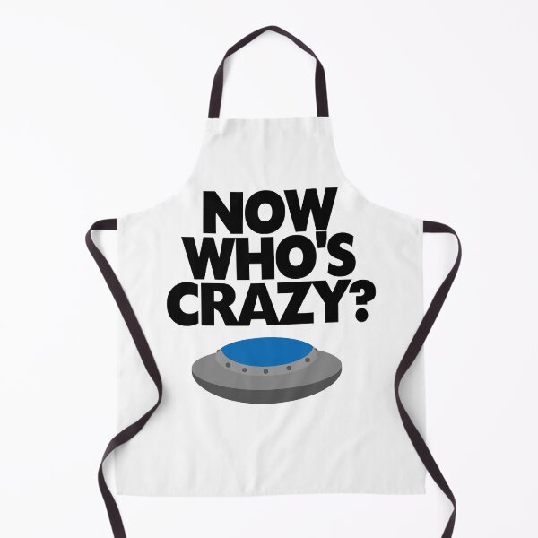 Item preview, NOW WHO'S CRAZY? designed and sold by DimensionFour.