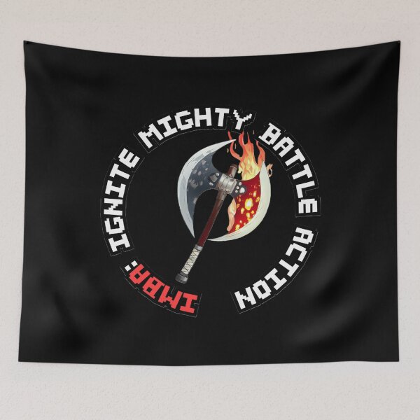 Item preview, Gamer Quote: IMBA Ignite Mighty Battle Action. Fire Axe Anime Style designed and sold by OB Print.