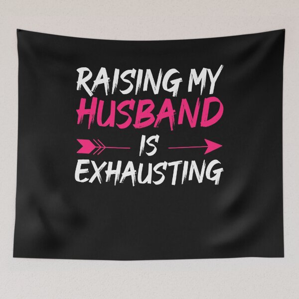 Item preview, Raising My Husband is Exhausting designed and sold by DeeDouu.