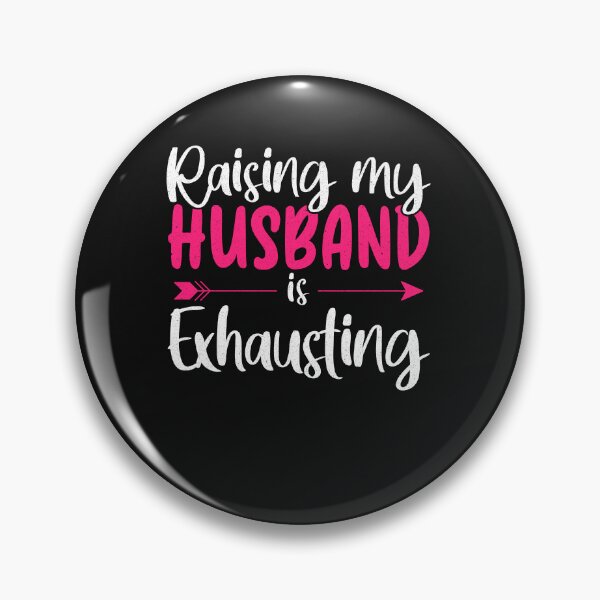 Item preview, Raising My Husband is Exhausting designed and sold by DeeDouu.