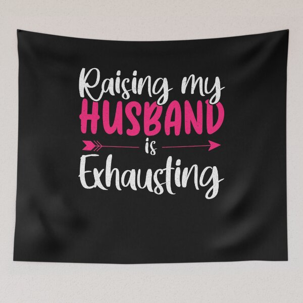 Item preview, Raising My Husband is Exhausting designed and sold by DeeDouu.