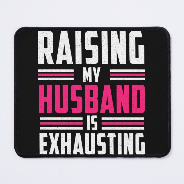 Item preview,  Raising My Husband is Exhausting designed and sold by DeeDouu.