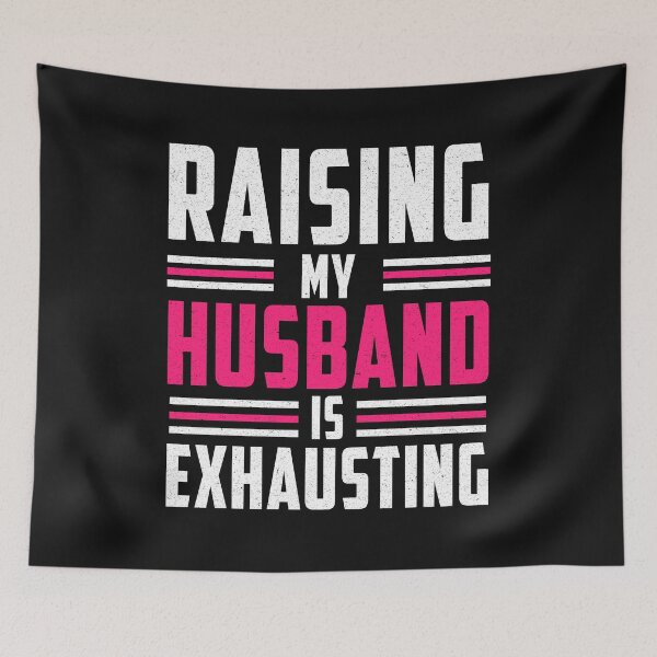 Item preview,  Raising My Husband is Exhausting designed and sold by DeeDouu.