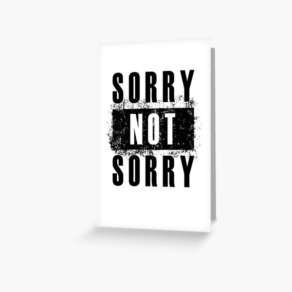 Item preview, Sorry not Sorry designed and sold by polygrafix.