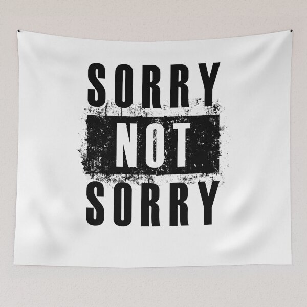 Item preview, Sorry not Sorry designed and sold by polygrafix.