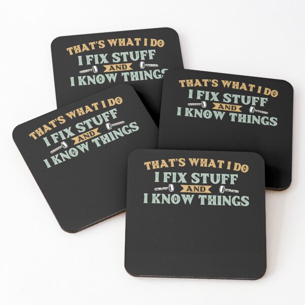 Item preview, That's What I Do I Fix Stuff And I Know Things designed and sold by AdelDa19.