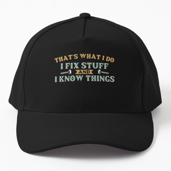 Item preview, That's What I Do I Fix Stuff And I Know Things designed and sold by AdelDa19.