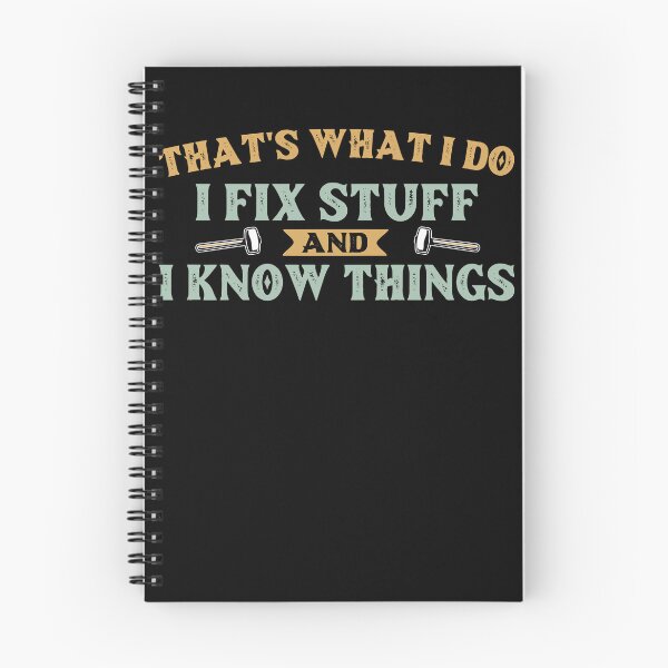 Item preview, That's What I Do I Fix Stuff And I Know Things designed and sold by AdelDa19.