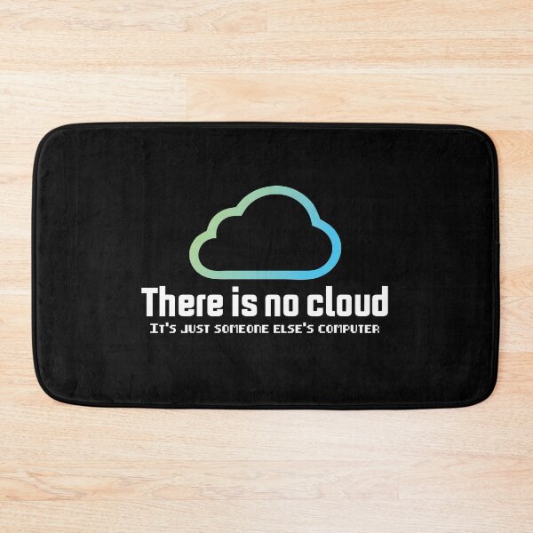 Item preview, There is no cloud it's just someone else's computer designed and sold by AdelDa19.