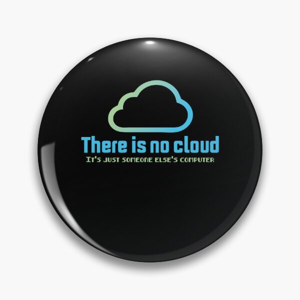 Item preview, There is no cloud it's just someone else's computer designed and sold by AdelDa19.