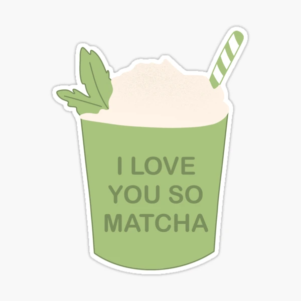 I Love You so Matcha Matcha Lover Gift Matcha Green Tea -  in