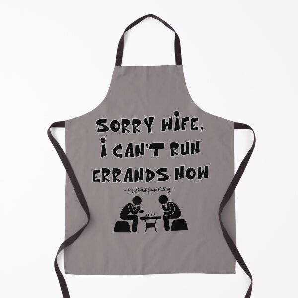 Item preview, Sorry Wife, I Can't Run Errands Now designed and sold by HaileyLow.