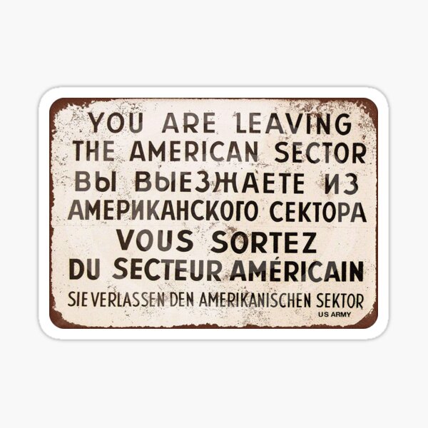 You Are Leaving The American Sector Sticker