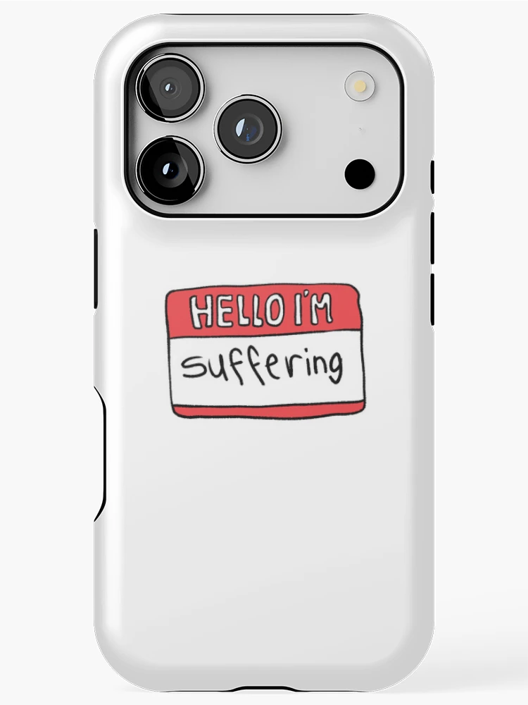 Thumbnail 1 of 4, iPhone Case, Hello i'm Suffering designed and sold by Childish by Design.
