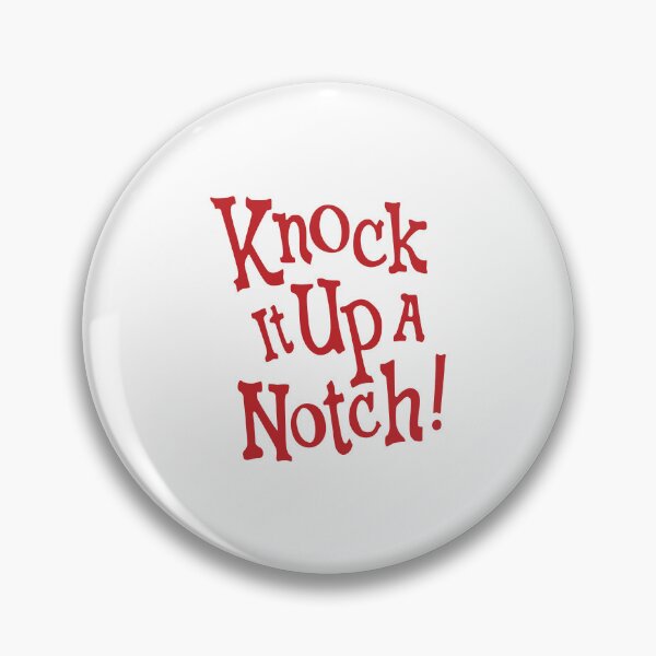 Item preview, Knock It Up A Notch! designed and sold by REALsaintpetty.