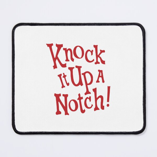 Item preview, Knock It Up A Notch! designed and sold by REALsaintpetty.