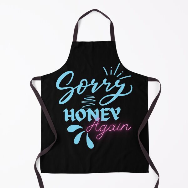 Item preview, Sorry honey again designed and sold by Azrou shop.