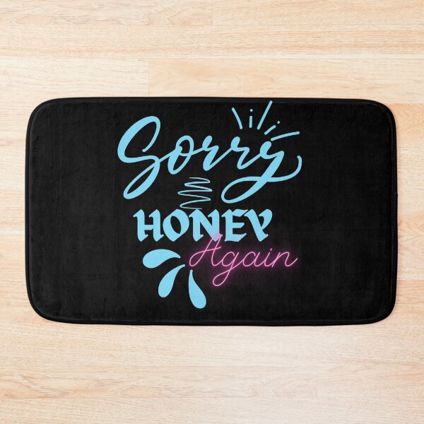 Item preview, Sorry honey again  designed and sold by Azrou shop.