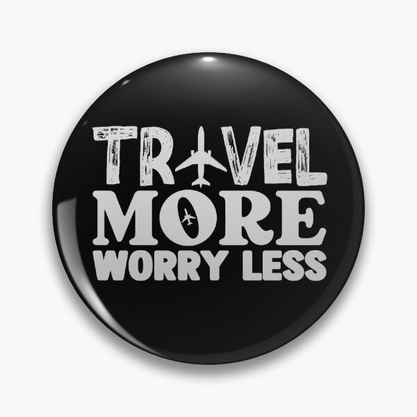Item preview, Travel More Worry Less designed and sold by WiseNomad.