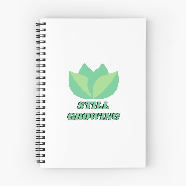 Item preview, Still Growing designed and sold by Inspirationmotivation.