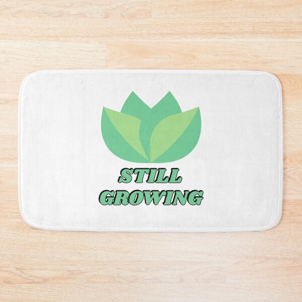 Item preview, Still Growing designed and sold by Inspirationmotivation.
