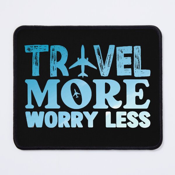 Item preview, Travel More Worry Less designed and sold by WiseNomad.