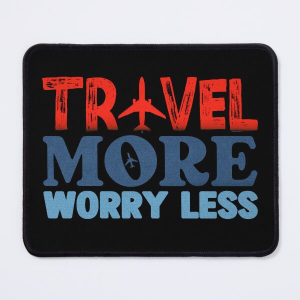 Item preview, Travel More Worry Less designed and sold by WiseNomad.