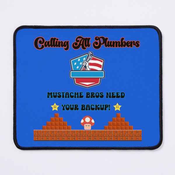 Item preview, Calling all plumbers mustache bros need your backup designed and sold by HaileyLow.