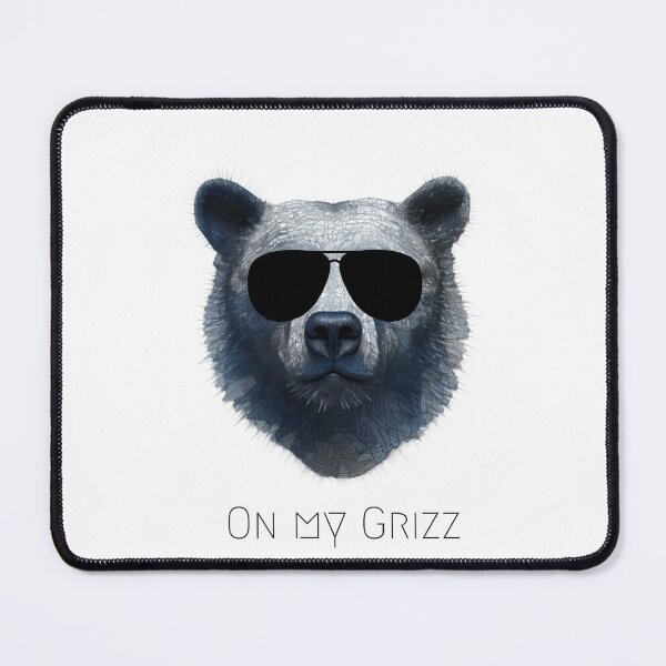 Item preview, On My Grizz designed and sold by LocalsOnly74.