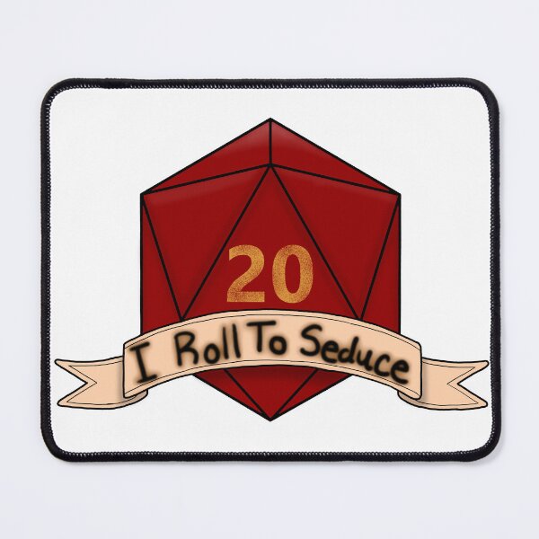 Item preview, I Roll To Seduce designed and sold by BrokenHeartGirl3.