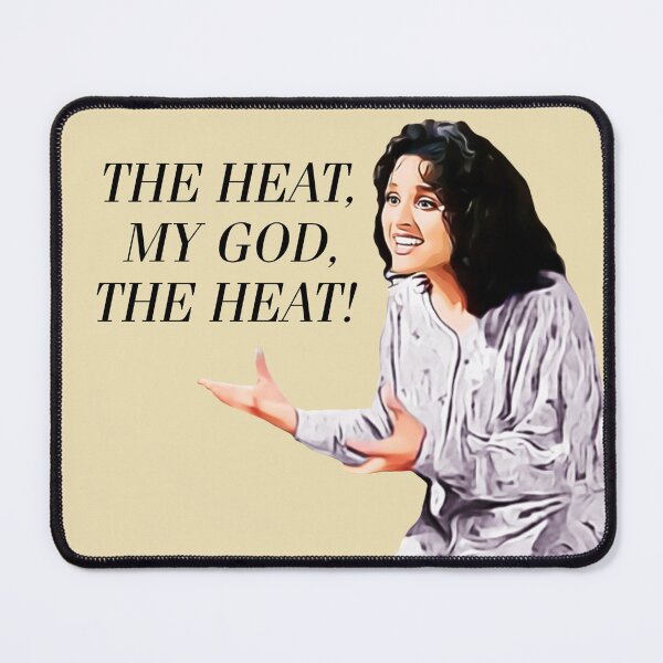 Item preview, The heat, my god, the heat! designed and sold by Smile More Art Store ⭐️⭐️⭐️⭐️⭐️.