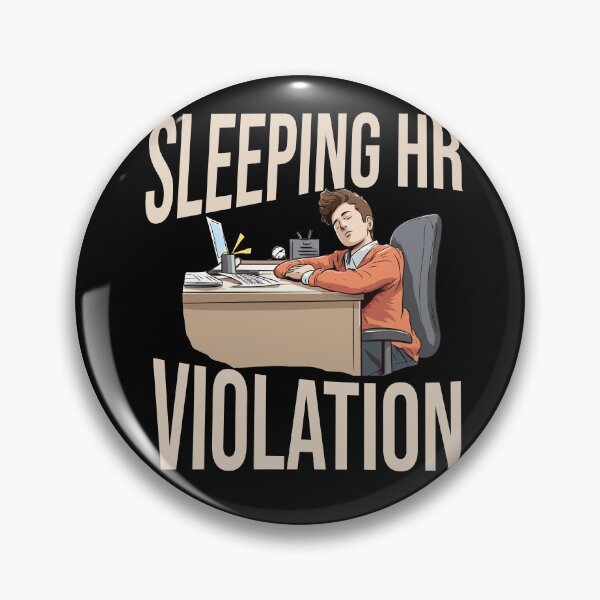 Item preview, Sleeping HR Violation - I don’t even walk! designed and sold by Zandalus.