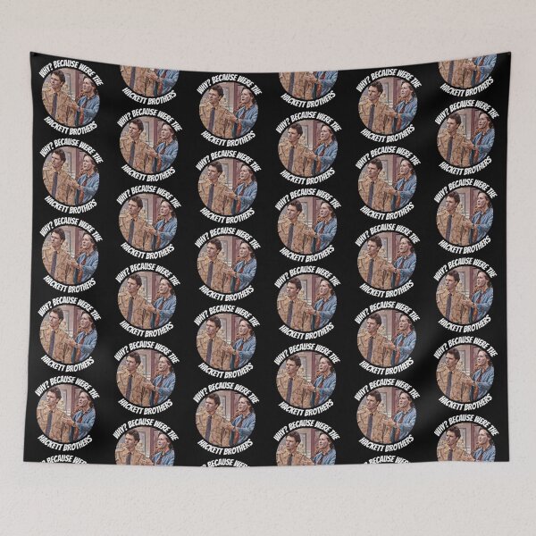 Item preview, Why? Because We Are The Hackett Brothers designed and sold by 1st-Gen-Gamer.