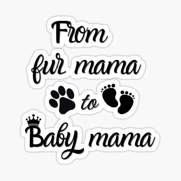 Item preview, from dog mama to baby mama designed and sold by hanansa.