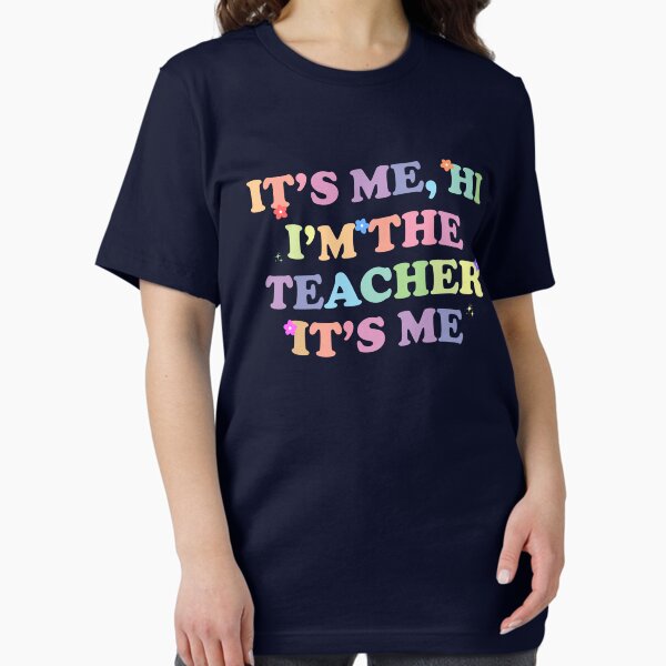 Item preview, It's Me Hi I'm The Teacher It's Me designed and sold by SweetScoutART.