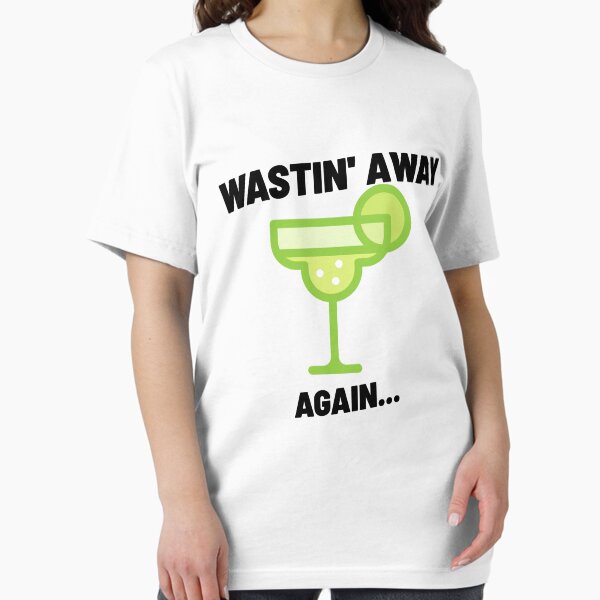 Item preview, Wastin' Away Again... designed and sold by ParrotHeadSwag.