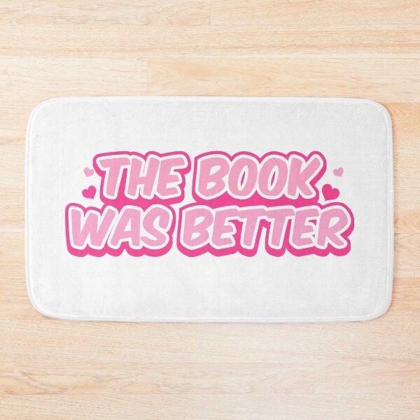 Item preview, The Book Was Better, hot pink designed and sold by RysikGraphic.