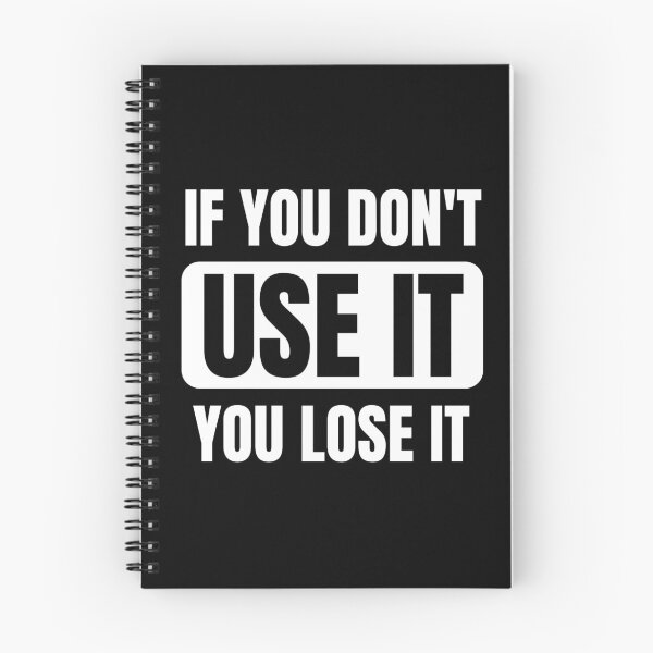 Item preview,  If You Don't Use It You Lose It designed and sold by QuotesAreFun.