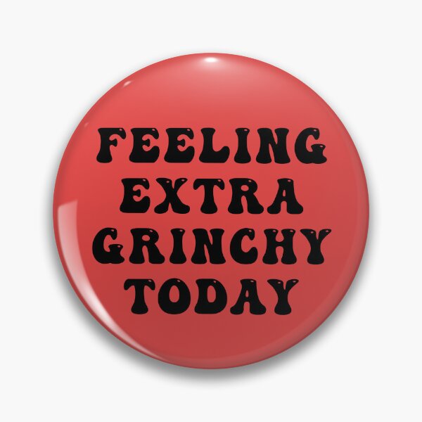 Item preview, Feeling extra grinchy today designed and sold by 1Celery.
