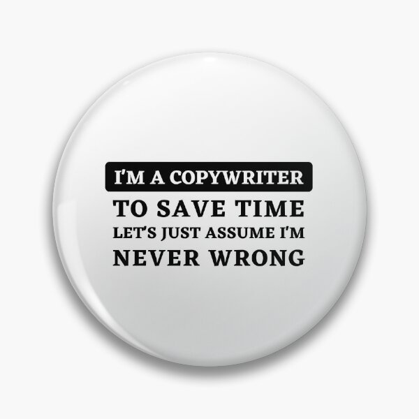 Item preview, Confident Copywriter: "Never Wrong" Statement Design designed and sold by Motive Union.
