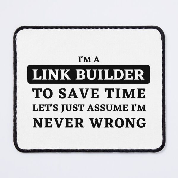 Item preview, Confident Link Builder: "Never Wrong" Statement Design designed and sold by Motive Union.