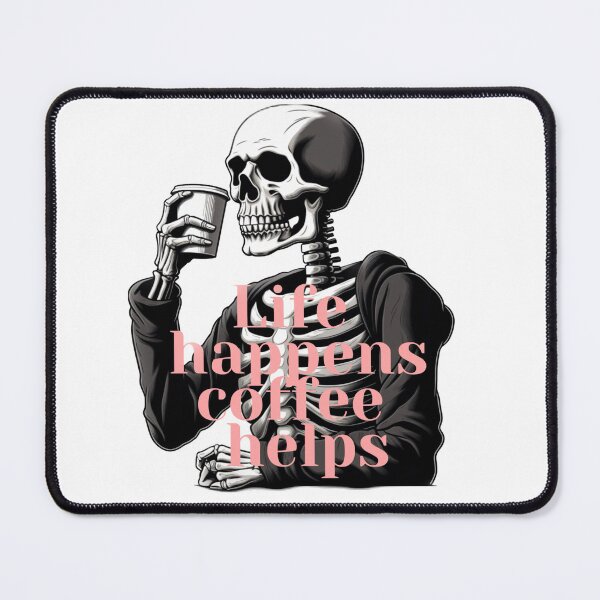 Item preview, Skeleton Life Happens Coffee Helps designed and sold by EBREH.