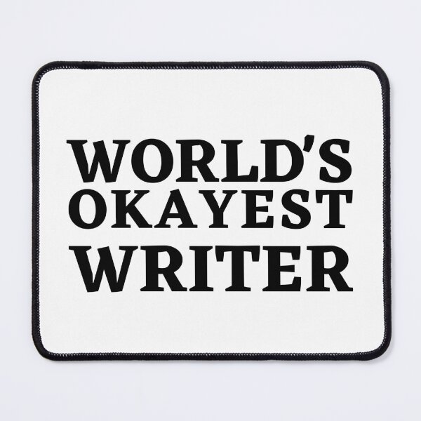 Item preview, World's Okayest Writer: Humorous Literary Pride Design designed and sold by Motive Union.