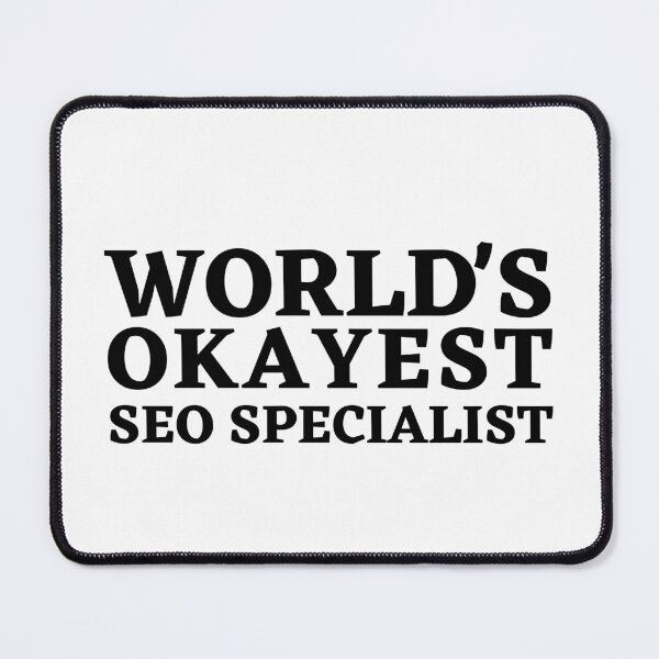 Item preview, World's Okayest SEO Specialist: Humorous Digital Marketing Design designed and sold by Motive Union.