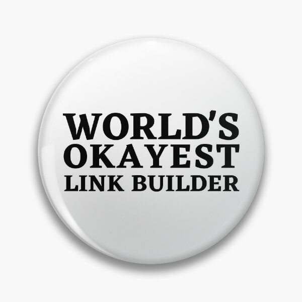Item preview, World's Okayest Link Builder: Humorous SEO Professional Design designed and sold by Motive Union.