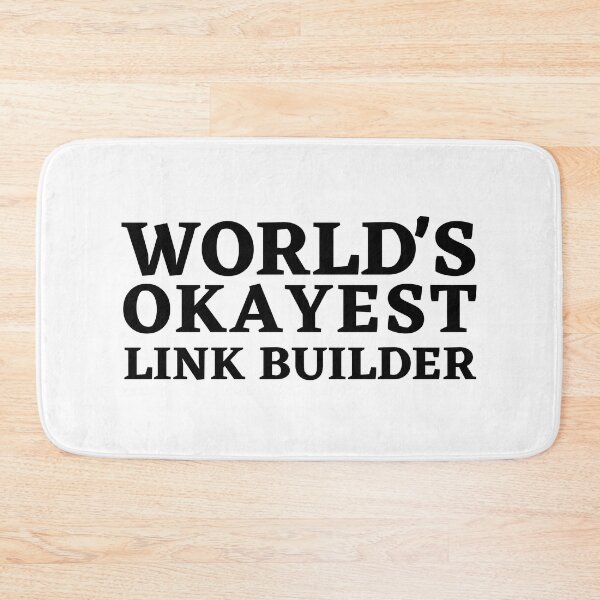Item preview, World's Okayest Link Builder: Humorous SEO Professional Design designed and sold by Motive Union.