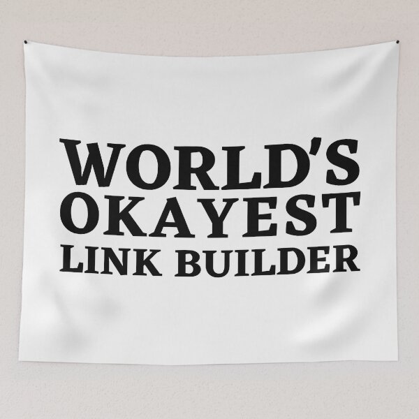 Item preview, World's Okayest Link Builder: Humorous SEO Professional Design designed and sold by Motive Union.