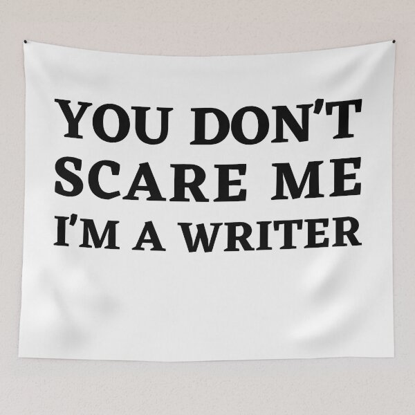 Item preview, Fearless Writer: "You Don't Scare Me, I'm A Writer" Design designed and sold by Motive Union.
